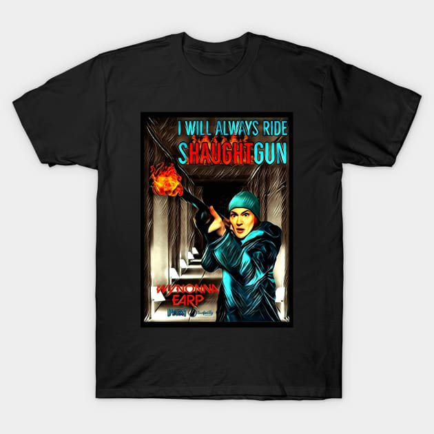 I Will Always Ride Shaughtgun! T-Shirt by SurfinAly Design 